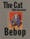 thecatwhoinventedbebop